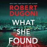 What She Found, Robert Dugoni