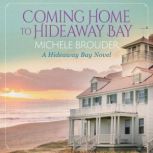 Coming Home to Hideaway Bay Hideaway..., Michele Brouder