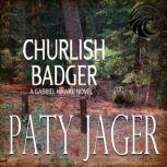 Churlish Badger Gabriel Hawke Novel, Paty Jager