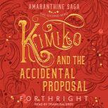 Kimiko and the Accidental Proposal, Forthright