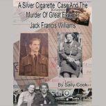 A Silver Cigarette Case and The Murde..., Sally Cook