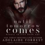 Until Tomorrow Comes, Adelaide Forrest