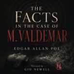The Facts in the Case of M. Valdemar, Edgar Allan Poe