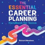 The Essential Career Planning Handboo..., Richard Meadows