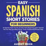 Easy Spanish Short Stories for Beginn..., Audrey Moon