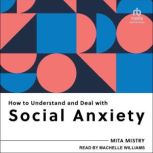 How to Understand and Deal with Socia..., Mita Mistry