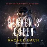 Heavens Queen, Rachel Bach
