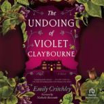 The Undoing of Violet Claybourne, Emily Critchley
