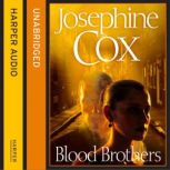 Blood Brothers, Josephine Cox