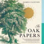 The Oak Papers, James Canton
