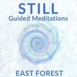 STILL Guided Meditations, East Forest