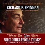What do you Care What Other People Think?, Richard P. Feynman