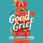 Good Grief, Sara Goodman Confino