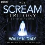 Wally K. Daly The Scream Trilogy o..., Wally K. Daly