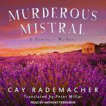 Murderous Mistral, Cay Rademacher