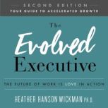 The Evolved Executive, Heather Hanson Wickman PhD