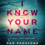 I Know Your Name A Chilling Psychological Thriller, Dan Padavona