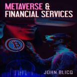 Metaverse  Financial Services, John Blicq