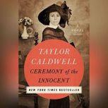 Ceremony of the Innocent, Taylor Caldwell