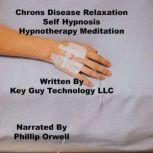 Chrons Disease Self Hypnosis Hypnothe..., Key Guy Technology LLC