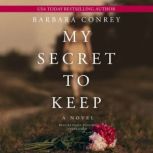 My Secret to Keep, Barbara Conrey