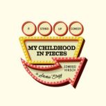 My Childhood in Pieces, Edward Hirsch