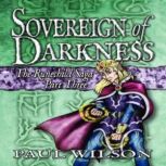 Sovereign of Darkness  The Runechild..., Paul Wilson