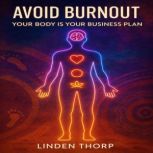 Your Body is Your Business Plan, Linden Thorp