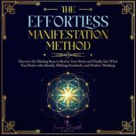 The Effortless Manifestation Method, Inner Growth  Press