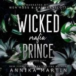 Wicked Mafia Prince, Annika Martin