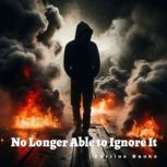 No Longer Able to Ignore It, Darrius Banks