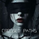 Crossed Paths, Willnash Ajayi