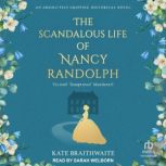 The Scandalous Life of Nancy Randolph..., Kate Braithwaite