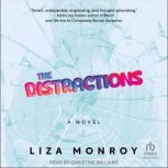The Distractions, Liza Monroy