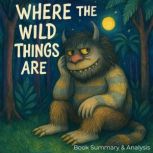Where the Wild Things Are Book Summa..., Jack Rylan
