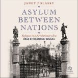 Asylum Between Nations, Janet Polasky