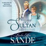 The Lady of a Sultan, Linda Rae Sande