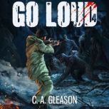 Go Loud, C.A. Gleason