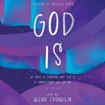 God Is, Alena Franklin