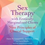 Sex Therapy with Erotically Marginalized Clients Nine Principles of Clinical Support, Davis Chandler