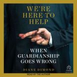 Were Here to Help, Diane Dimond
