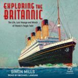 Exploring the Britannic, Simon Mills