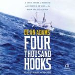 Four Thousand Hooks, Dean J. Adams