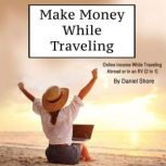 Make Money While Traveling, Daniel Shore