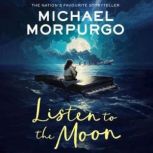 Listen to the Moon, Michael Morpurgo