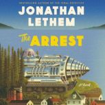 The Arrest, Jonathan Lethem