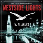 Westside Lights, W.M. Akers