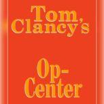 Tom Clancys OpCenter 1, Tom Clancy