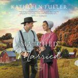 Matched and Married, Kathleen Fuller