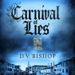 Carnival of Lies, D. V. Bishop